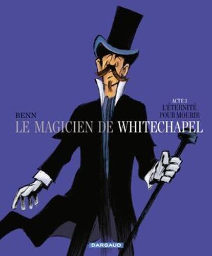 Le Magicien De Whitechapel - Tome 3 - L'éternité Pour Mourir