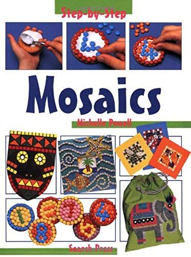 Mosaics (Step-By-Step Children's Crafts)