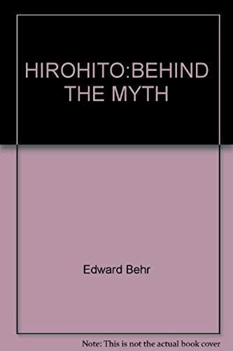 Hirohito: Behind The Myth