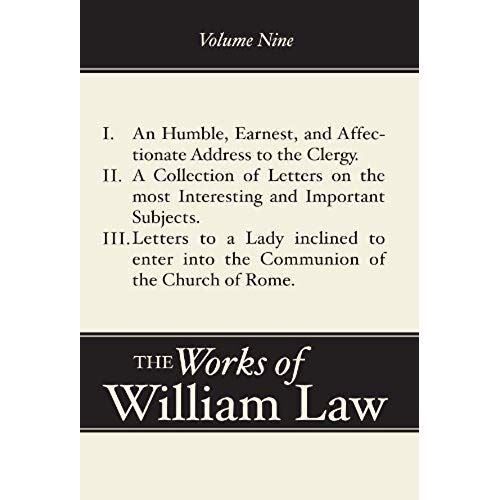 An Humble, Earnest, And Affectionate Address To The Clergy; A Collection Of Letters; Letters To A Lady Inclined To Enter The Romish Communion, Volume 9
