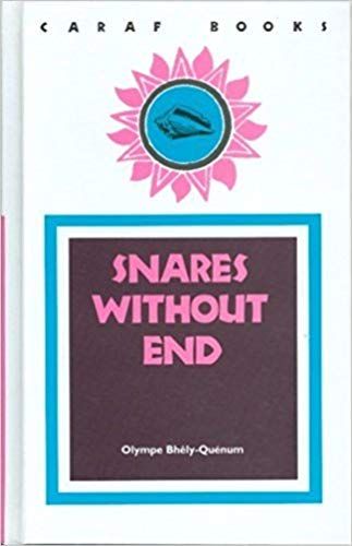 Snares Without End (Caraf Books: Caribbean And African Literature Translated From French)