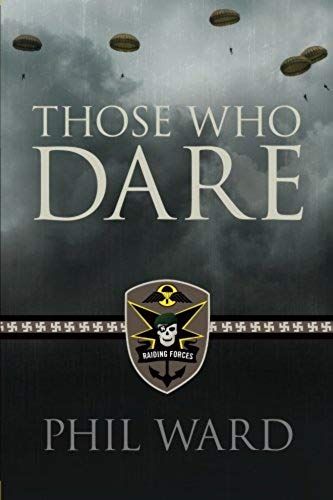Those Who Dare (Raiding Forces) (Volume 1)