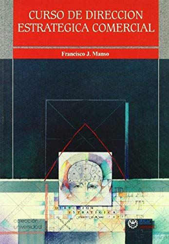Manso Coronado, F: Curso Dirección : Estrategia Comercial