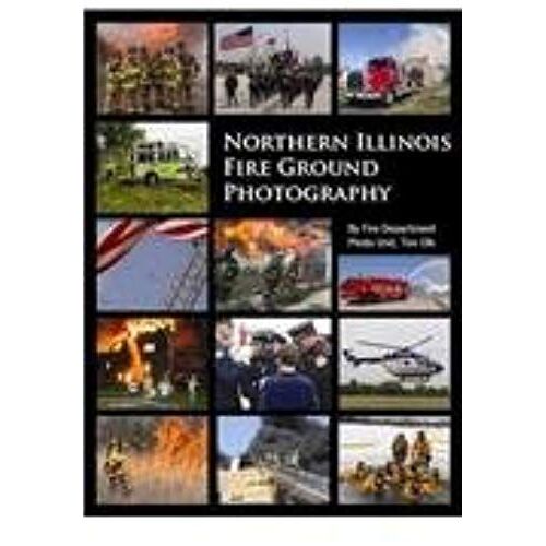 Northern Illinois Fire Ground Photography