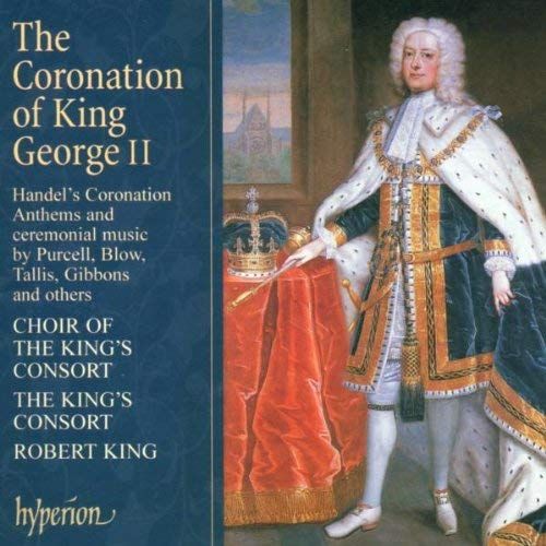 The Coronation Of King George Ii (Handel, Purcell, Blow, Child, Farmer, Tallis Et Gibbons)