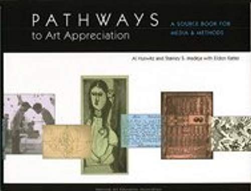 Pathways To Art Appreciation: A Source Book For Media & Methods