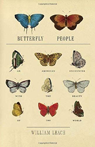 Butterfly People: An American Encounter With The Beauty Of The World