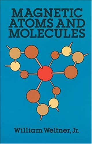 Magnetic Atoms And Molecules (Dover Books On Physics & Chemistry)