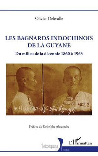 Les Bagnards Indochinois De La Guyane