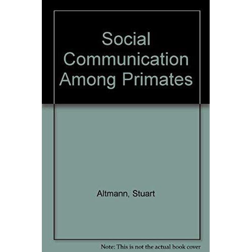 Social Communication Among Primates (Midway Reprints Series)