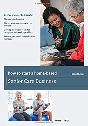 How To Start A Home-Based Senior Care Business