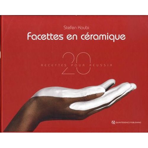 Facettes En Céramique - 20 Recettes Pour Réussir