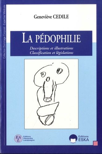 La Pédophilie : Descriptions Et Illustrations, Classifications Et Législations