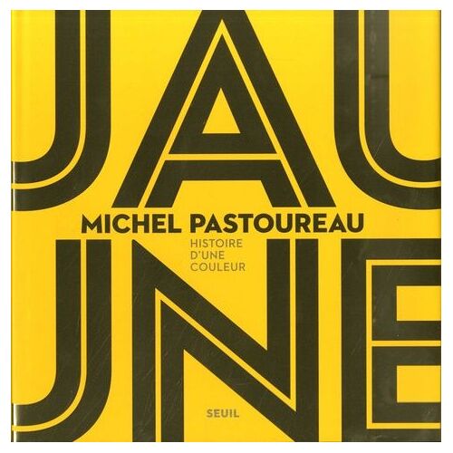 Jaune - Histoire D'une Couleur