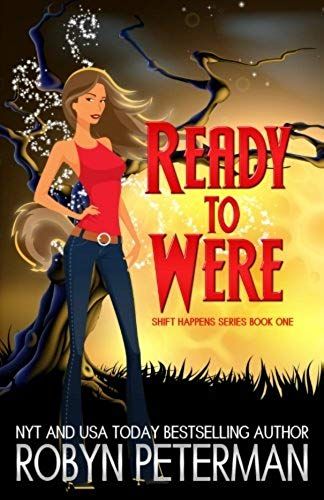 Ready To Were: Shift Happens Series Book One (Volume 1)