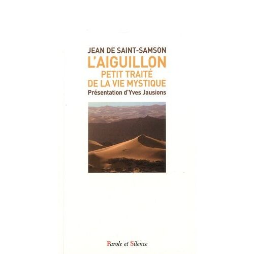 L'aiguillon - Petit Traité De La Vie Mystique