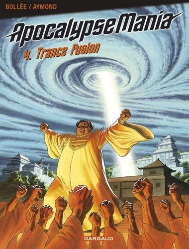 Apocalypse Mania - Tome 4 - Trance Fusion
