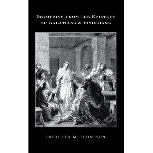 Devotions From The Epistles Of Galatians & Ephesians