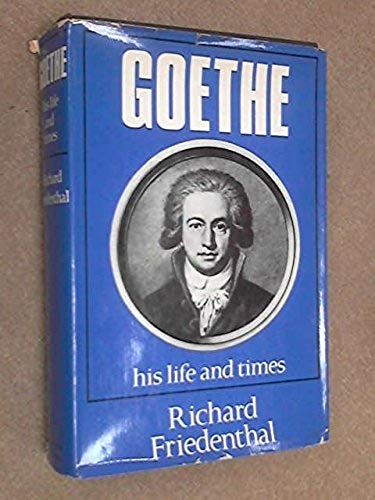 Goethe: His Life And Times