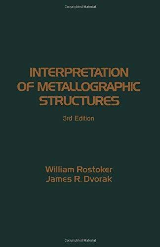 Interpretation Of Metallographic Structures