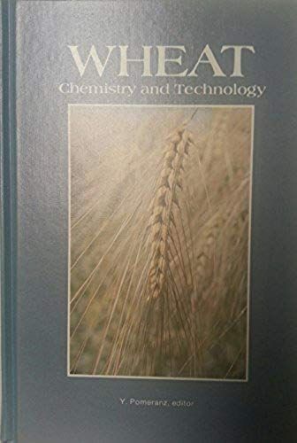 Wheat: Chemistry And Technology, Vol. 1