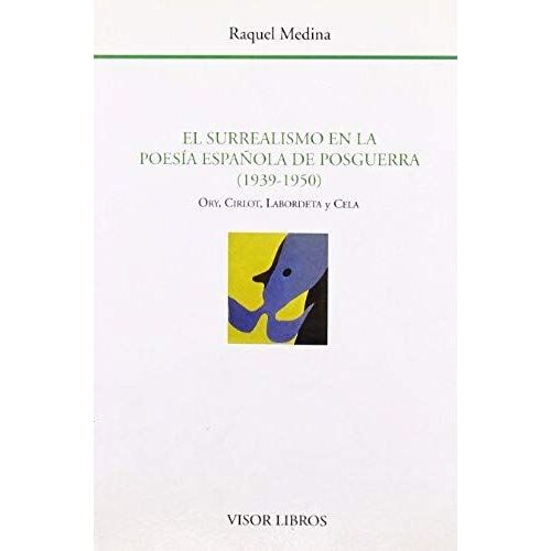 Medina Bañón, R: Surrealismo En La Poesía Española De Postgu