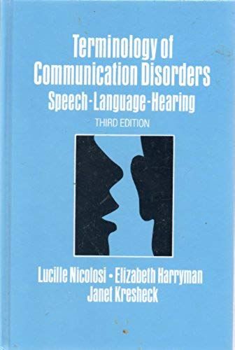 Terminology Of Communication Disorders: Speech-Language-Hearing, Third Edition