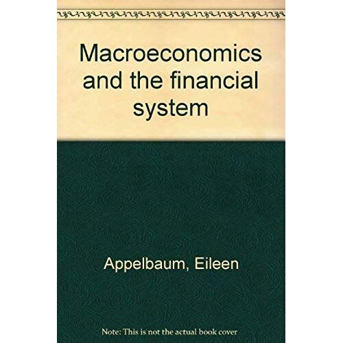 Macroeconomics And The Financial System