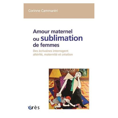 Amour Maternel Ou Sublimation De Femmes
