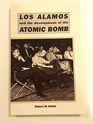 Los Alamos & The Development Of The Atomic Bomb