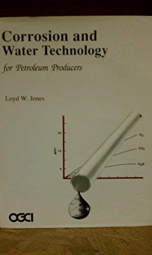 Corrosion & Water Technology For Petroleum Producers