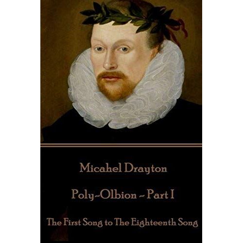 Michael Drayton - Poly-Olbion - Part I