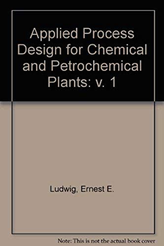 Applied Process Design For Chemical And Petrochemical Plants