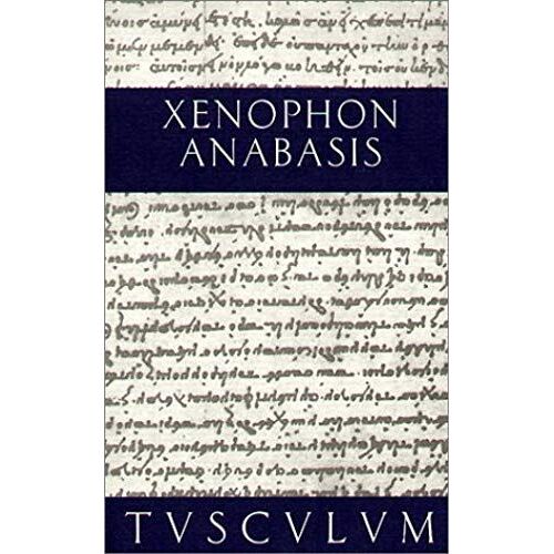 Anabasis. Der Zug Der Zehntausend.