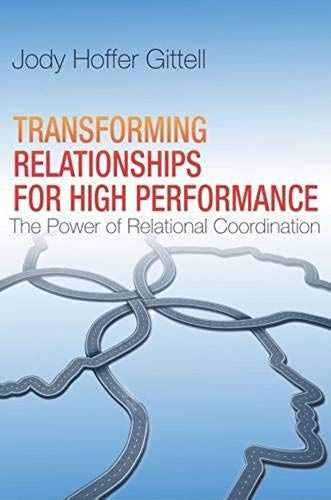 Transforming Relationships For High Performance