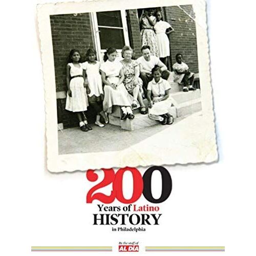 200 Years Of Latino History In Philadelphia