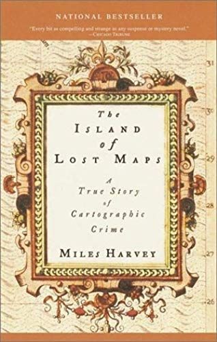 The Island Of Lost Maps : A True Story Of Cartographic Crime