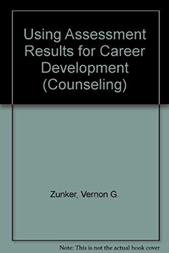 Using Assessment Results For Career Development (Counseling)