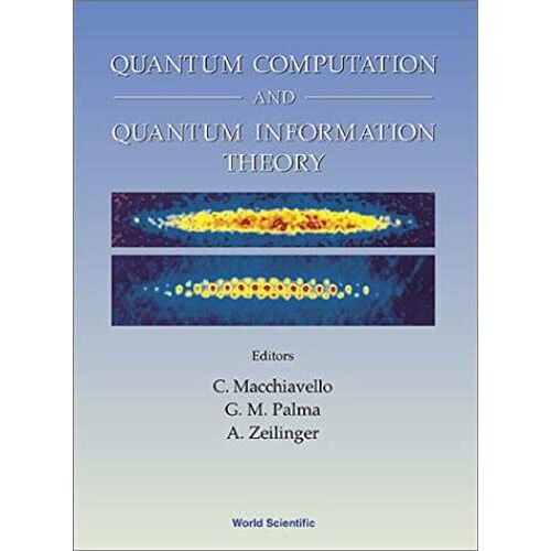Quantum Computation And Quantum Information Theory, Collected Papers And Notes