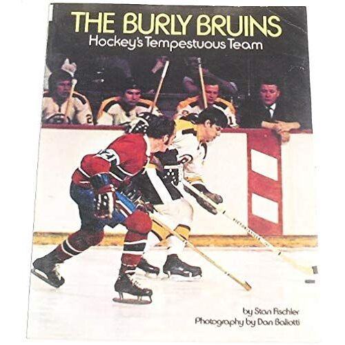 The Burly Bruins, Hockey's Tempestuous Team