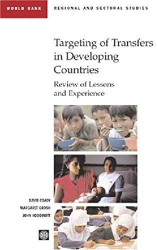 Targeting Of Transfers In Developing Countries: Review Of Lessons And Experience (Regional And Sectoral Studies)