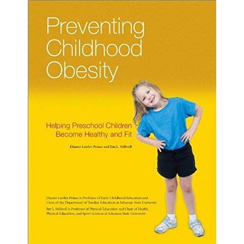 Preventing Childhood Obesity: Helping Preschool Children Become Healthy And Fit