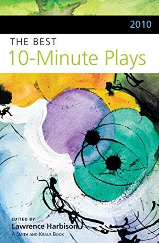 2010 The Best 10-Minute Plays (Contemporary Playwrights Series)