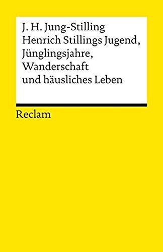 Henrich Stillings Jugend, Jünglingsjahre, Wanderschaft Und Häusliches Leben
