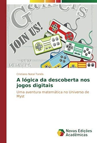A Lógica Da Descoberta Nos Jogos Digitais