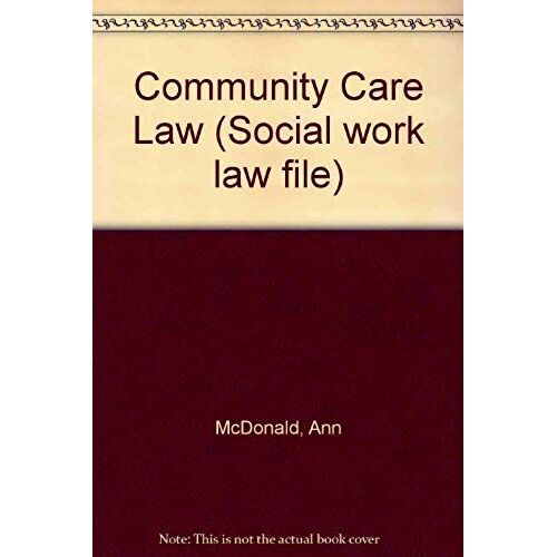 Community Care Law (Social Work Law File)