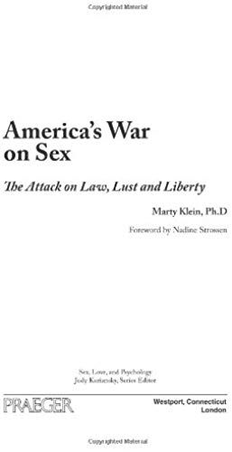 America's War On Sex: The Attack On Law, Lust, And Liberty (Sex, Love, And Psychology)