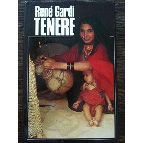 Tenere: Die Wuste, In Der Man Fische Fing : [Zwischen Sahara Und Sahel, Bericht Uber Drei Reisen In Den Osten Der Republik Niger] (German Edition)