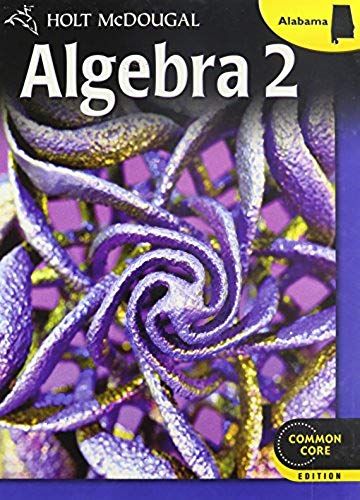 Holt Mcdougal Algebra 2 Alabama: Student Edition 2013