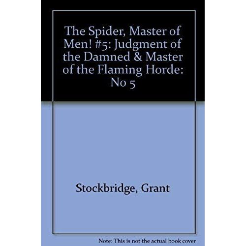 The Spider, Master Of Men! #5: Judgment Of The Damned & Master Of The Flaming Horde (No 5)